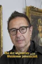 Watch The Art Mysteries with Waldemar Januszczak Fmovies
