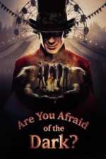 Watch Are You Afraid of the Dark? Fmovies