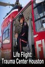 Watch Life Flight: Trauma Center Houston Fmovies