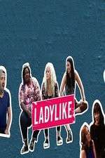 Watch Ladylike Fmovies