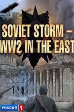 Watch Soviet Storm: WWII in the East Fmovies