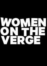 Watch Women on the Verge Fmovies