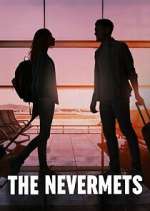 Watch The Nevermets Fmovies