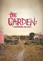 Watch The Garden: Commune or Cult Fmovies