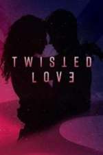 Watch Twisted Love Fmovies