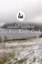 Watch Annabel Langbein The Free Range Cook: Through the Seasons Fmovies