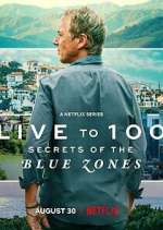 Watch Live to 100: Secrets of the Blue Zones Fmovies