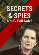 Watch Secrets & Spies: A Nuclear Game Fmovies