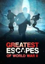 Watch Greatest Escapes Of WWII Fmovies