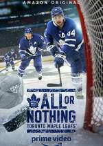 Watch All or Nothing: Toronto Maple Leafs Fmovies