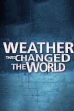 Watch Weather That Changed the World Fmovies