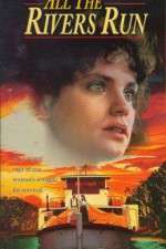 Watch All the Rivers Run Fmovies