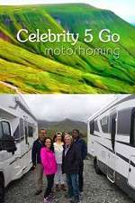 Watch Celebrity 5 Go Motorhoming Fmovies