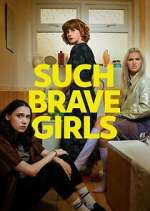 Watch Such Brave Girls Fmovies