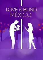 Watch Love Is Blind: MÃ©xico Fmovies