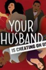Watch Your Husband Is Cheating On Us Fmovies