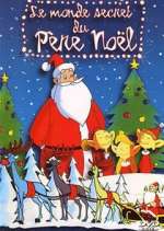 Watch Le monde secret du Pere NoÃ«l Fmovies