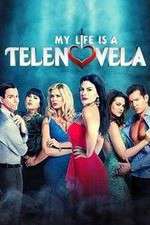 Watch My Life Is a Telenovela Fmovies