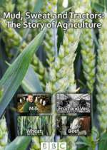 Watch Mud, Sweat and Tractors: The Story of Agriculture Fmovies