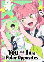 Watch You and I Are Polar Opposites Fmovies