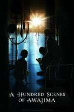 Watch A Hundred Scenes of AWAJIMA Fmovies