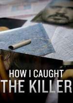 Watch How I Caught the Killer Fmovies