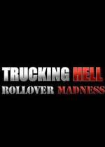 Watch Trucking Hell: Rollover Specials Fmovies