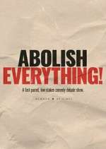 Watch Abolish Everything! Fmovies