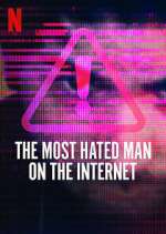 Watch The Most Hated Man on the Internet Fmovies