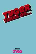 Watch Tyger Takes On... Fmovies