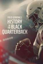 Watch Field Generals: History of the Black Quarterback Fmovies