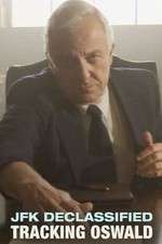 Watch JFK Declassified: Tracking Oswald Fmovies