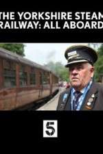 Watch The Yorkshire Steam Railway: All Aboard Fmovies