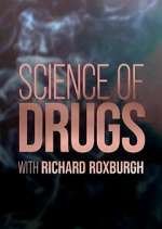 Watch Science of Drugs with Richard Roxburgh Fmovies