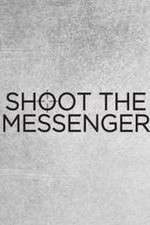 Watch Shoot the Messenger Fmovies