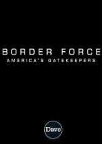 Watch Border Force: America's Gatekeepers Fmovies