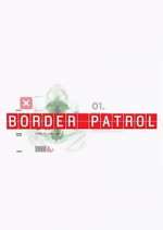 Watch Border Patrol Fmovies