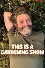 Watch This Is A Gardening Show Fmovies