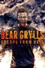 Watch Bear Grylls Escape From Hell Fmovies