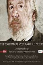 Watch The Nightmare Worlds of H.G. Wells Fmovies