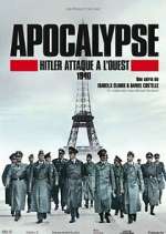 Watch Apocalypse : Hitler attaque Ã  l'ouest Fmovies