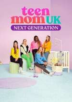 Watch Teen Mom UK: Next Generation Fmovies