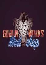Watch Goblin Works Mod Shop Fmovies
