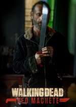 Watch The Walking Dead: Red Machete Fmovies
