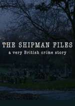 Watch The Shipman Files: A Very British Crime Story Fmovies