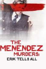 Watch The Menendez Murders: Erik Tells All Fmovies