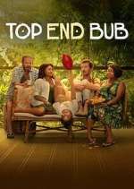 Watch Top End Bub Fmovies