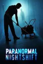 Watch Paranormal Nightshift Fmovies