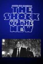Watch The Shock of the New Fmovies