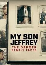 Watch My Son Jeffrey: The Dahmer Family Tapes Fmovies